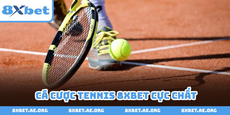 Cá cược tennis 8xbet