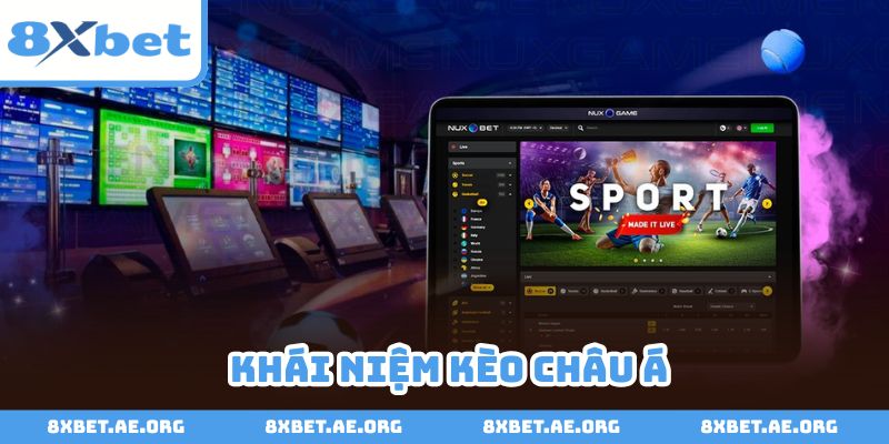 Kèo châu Á mang đến trải nghiệm tưng bừng, khó tả