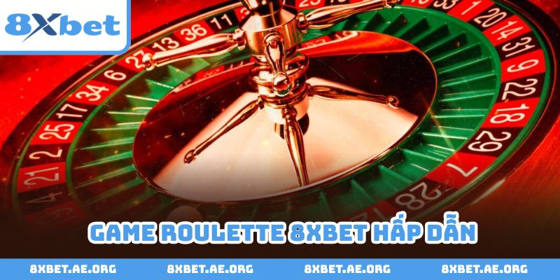 Roulette đổi thưởng 8xbet mang đến cuộc chơi hấp dẫn